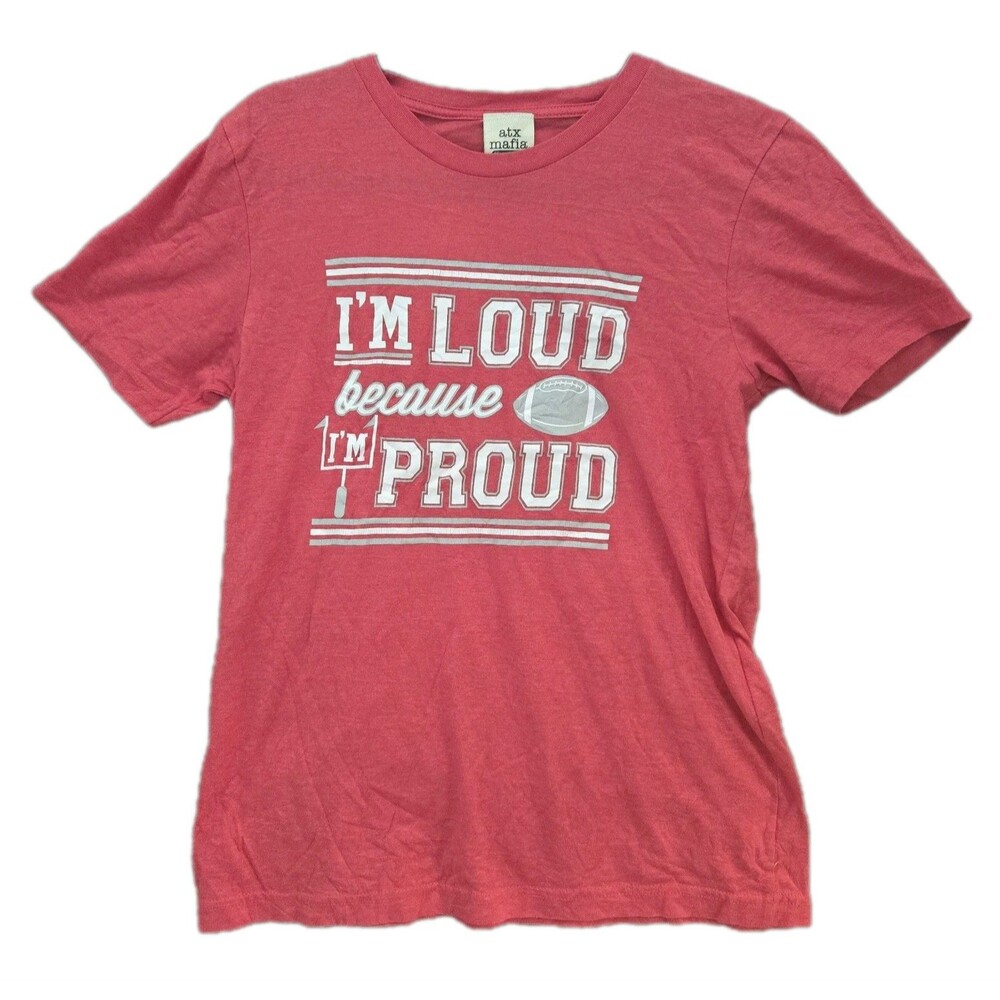 Atx Mafia T-SHIRT Women's Medium 'I'm Loud Because I'm Proud' Red Short Sleeve
